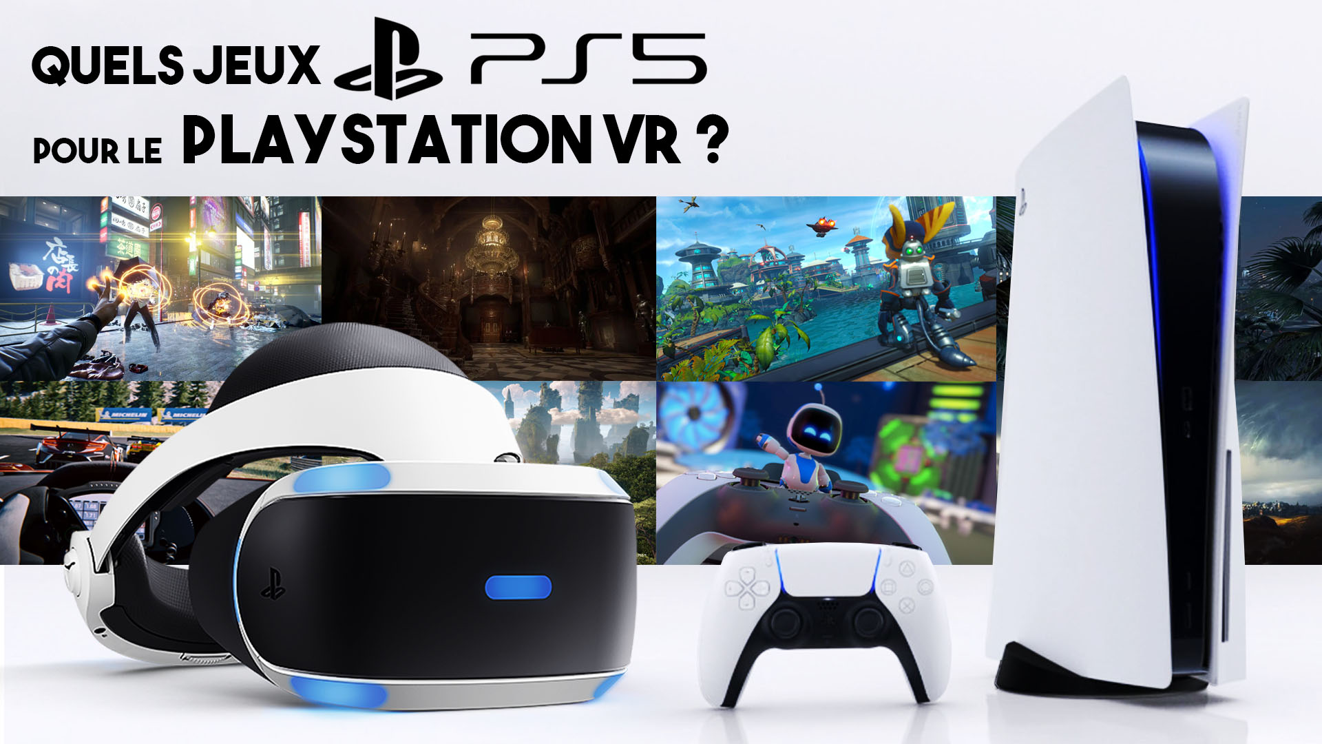 PS5 & PlayStation VR : Ce qu'il faut savoir sur la VR PS5 et le marché de  la Réalité Virtuelle. 